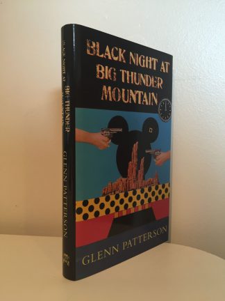 PATTERSON, Glenn - Black Night At Big Thunder Mountain SIGNED