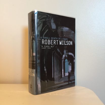 WILSON, Robert - A Small Death in Lisbon SIGNED