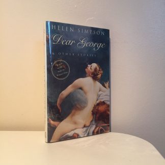 SIMPSON, Helen - Dear George & Other Stories SIGNED