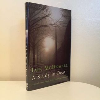 McDOWALL, Iain - A Study in Death SIGNED