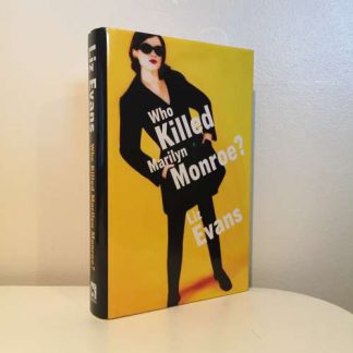 EVANS, Liz - Who Killed Marilyn Monroe? SIGNED