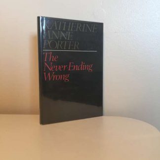 PORTER, Katherine Anne - The Never-Ending Wrong