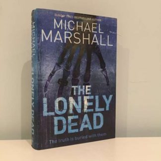 MARSHALL, Michael - The Lonely Dead
