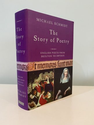 SCHMIDT, Michael - The Story of Poetry SIGNED