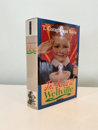 BOYLE, T. Coraghessan - The Road to Wellville SIGNED