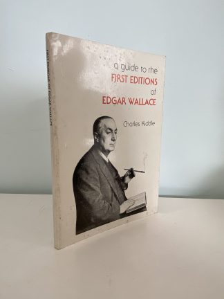 KIDDLE, Charles - A Guide to the First Editions of Edgar Wallace