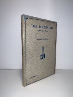BOTTRALL, Ronald - The Loosening and Other Poems