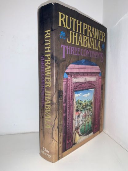 JHABVALA, Prawer Ruth - Three continents