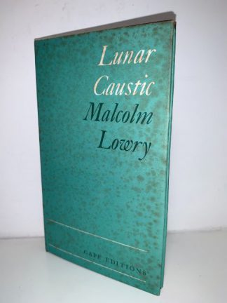 LOWRY, Malcolm - Lunar Caustic