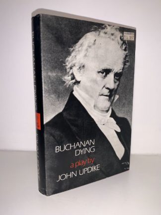 UPDIKE, John - Buchanan Dying