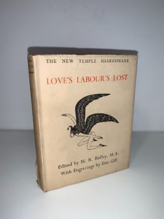 SHAKESPEARE, William (Edited by M.R Ridley) - Loves Labour Lost (The New Temple Shakespear))