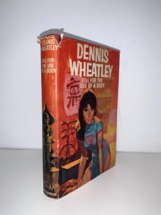WHEATLEY, Dennis - Bill For The Use Of A Body