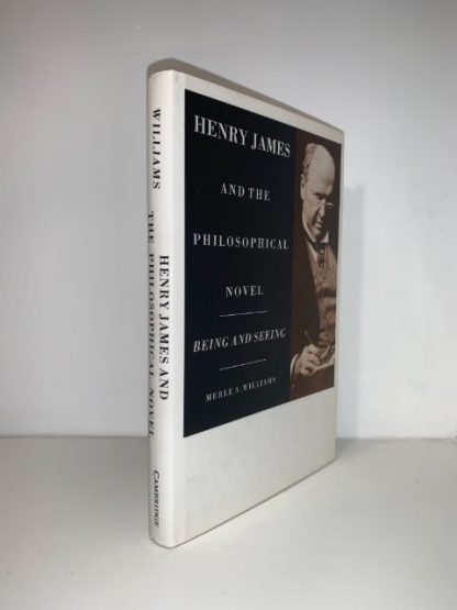 WILLIAMS, A Merle - Henry James And The Philosophical Novel