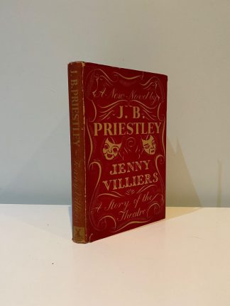PRIESTLEY, J.B. - Jenny Villiers A Story of the Theatre