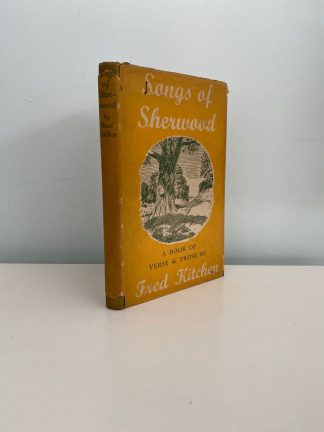 KITCHEN, Fred - Songs of Sherwood A Book of Verse & Prose