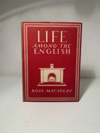 MACAULAY, Rose - Life Among The English