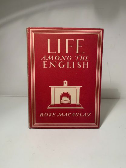 MACAULAY, Rose - Life Among The English