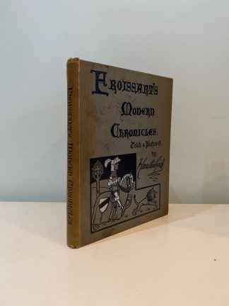 GOULD, F. Carruthers - Froissarts Modern Chronicles