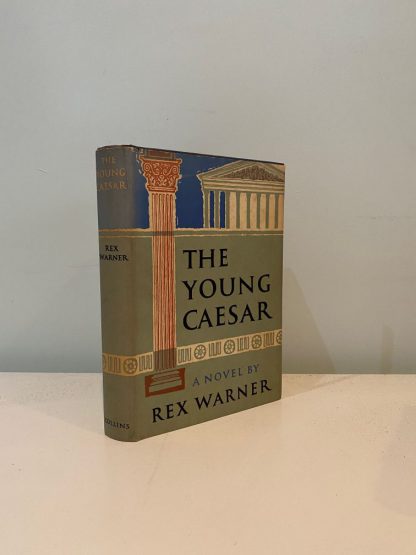 WARNER, Rex - The Young Caesar
