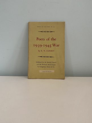 CURREY, R. N. - Poets of the 1939-1945 War