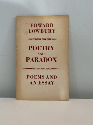 LOWBURY, Edward - Poetry and Paradox Poems and Essays