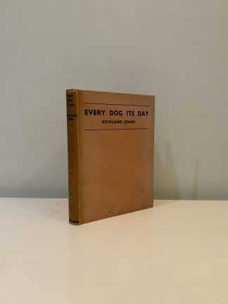 JOHNS, Rowland - Every Dog Its Day