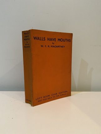 MACARTNEY, W. F. R. - Walls Have Mouths: A Record of Ten Years Penal Servitude (Left Book Club Edition)