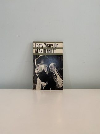 BENNETT, Alan - Forty Years On SIGNED