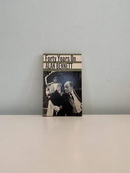 BENNETT, Alan - Forty Years On SIGNED