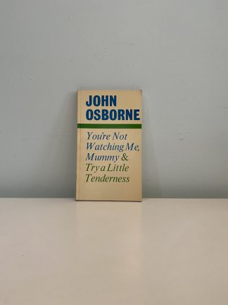 OSBORNE, John - You're Not Watching Me Mummy & Try A Little Tenderness