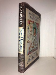 JHABVALA, Ruth Prawer - Hoe I Became a Holy Mother