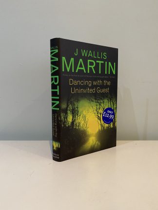 MARTIN, J Wallis - Dancing with the Uninvited Guest SIGNED