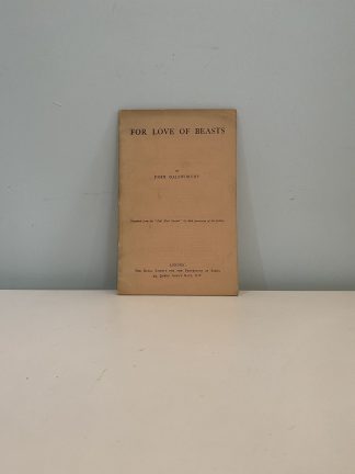 GALSWORTHY, John - For Love Of Beasts