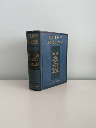 IRVINE, A. M. - Cliff House: A Story For School Girls