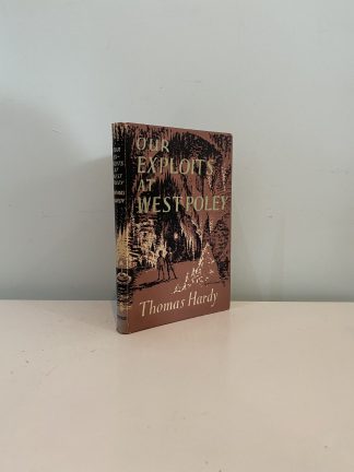 HARDY, Thomas - Our Exploits At West Poley