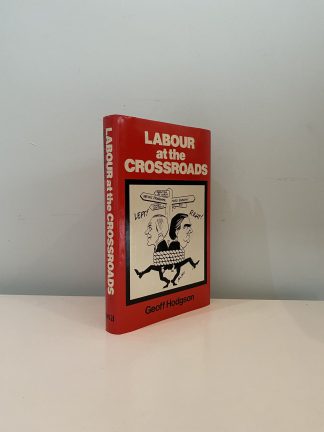 HODGSON, Geoff - Labour at the Crossroads