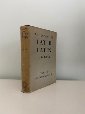 SOUTER, Alexander - A Glossary Of Later Latin To 600 A.D.