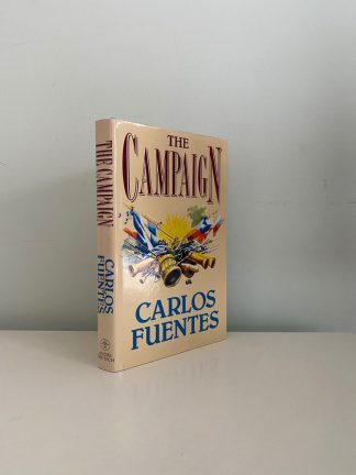 FUENTES, Carlos - The Campaign