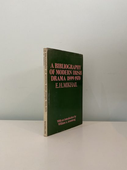 MIKHAIL, E. H. - A Bibliography Of Modern Irish Drama 1899-1970