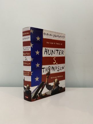 MCKEEN, William - Outlaw Journalist: The Life & Times of Hunter S Thompson