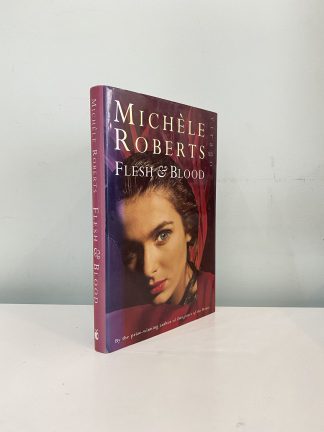 ROBERTS, Michele - Flesh & Blood