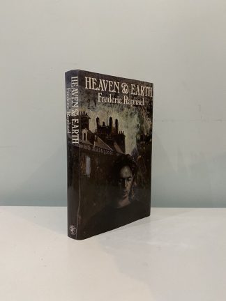 RAPHAEL, Frederic - Heaven & Earth
