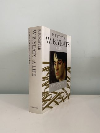 FOSTER, R. F. - W. B. Yeats: A Life SIGNED