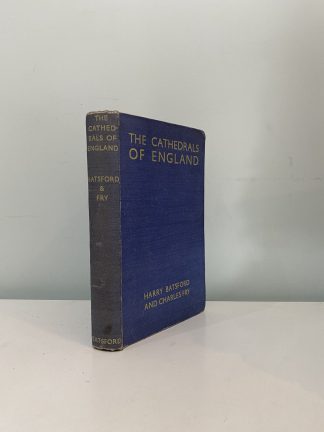 BATSFORD, Harry & FRY, Charles - The Cathedrals Of England