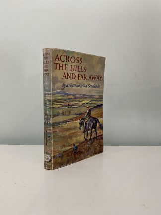 GENTLEMEN, Northumbrian - Across The Hills And Far Away: Being The Account Of A Cross-Country Ride