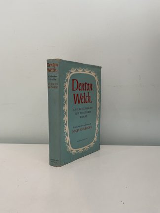 BROOKE, Jocelyn (Ed) - Denton Welch: A Selection From His Published Works