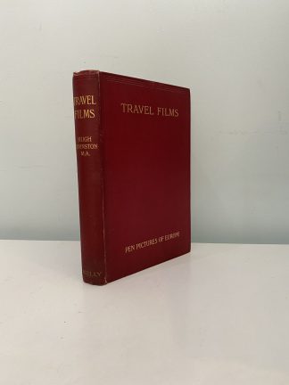 JOHNSTON, Hugh - Travel Films Being Pen Pictures Of Europe