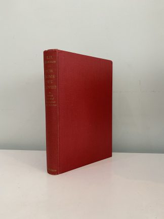 MOTTRAM, R. H. - For Some We Loved: An Intimate Portrait Of Ada And John Galsworthy