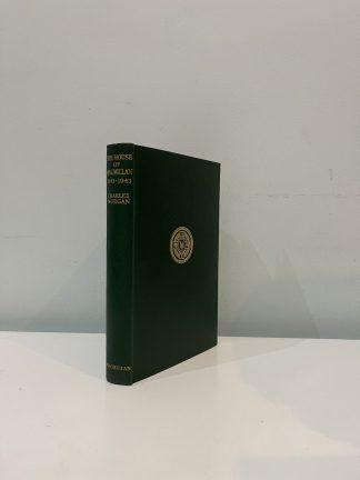 MORGAN, Charles - The House Of Macmillan 1843 - 1943