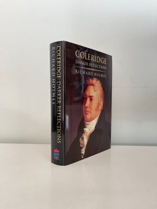 HOLMES, Richard - Coleridge Darker Reflections